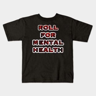 Roll For Mental Health Kids T-Shirt